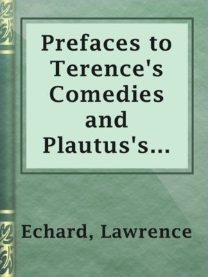 cover image of Prefaces to Terence's Comedies and Plautus's Comedies (1694)